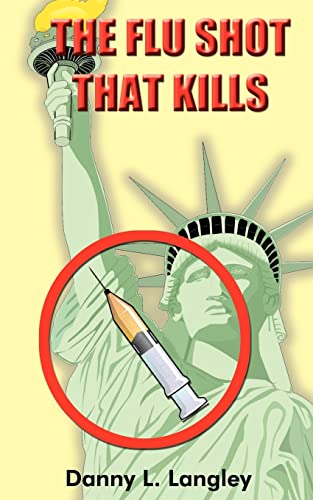 The Flu Shot That Kills [Paperback]