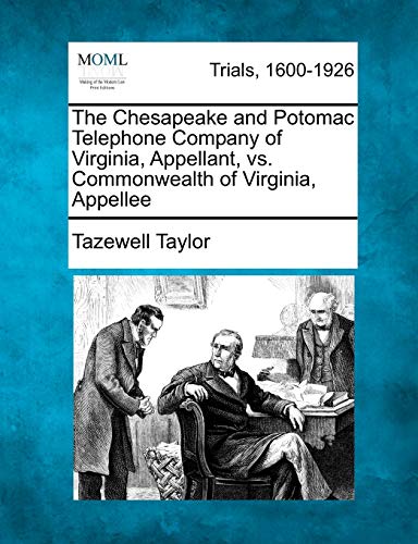 Chesapeake and Potomac Telephone Company of Virginia, Appellant, vs. Commonwealt [Paperback]