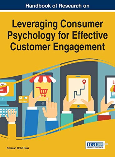 Handbook Of Research On Leveraging Consumer Psychology For Effective Customer En [Hardcover]