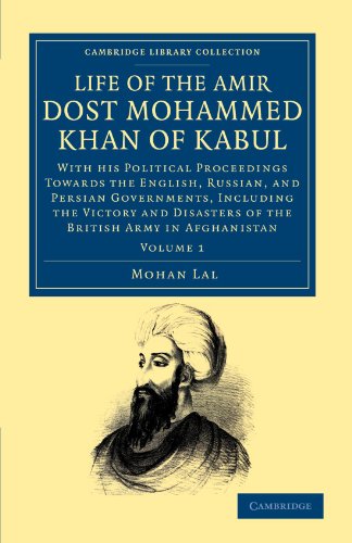 Life of the Amir Dost Mohammed Khan of Kabul With his Political Proceedings tow [Paperback]