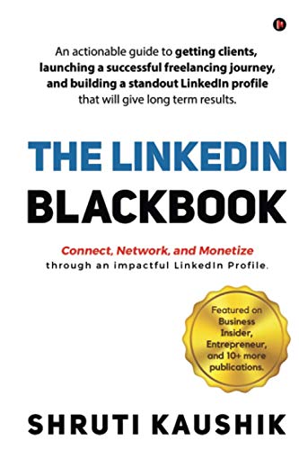 LinkedIn Blackbook  An Actionable Guide to Getting Clients, Launching a Success [Paperback]