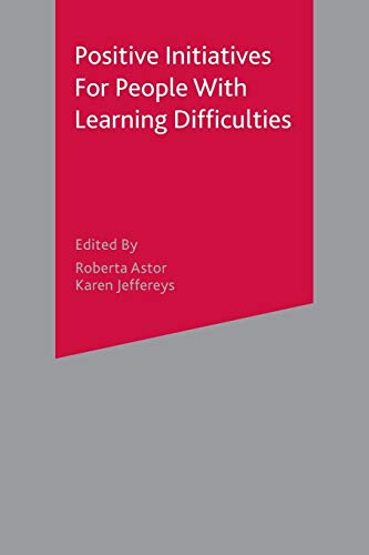 Positive Initiatives for People with Learning Difficulties Promoting Healthy Li [Paperback]