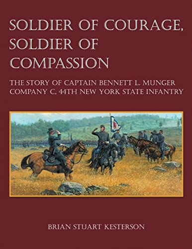 Soldier of Courage, Soldier of Compassion  The Story of Captain Bennett L. Mung [Paperback]