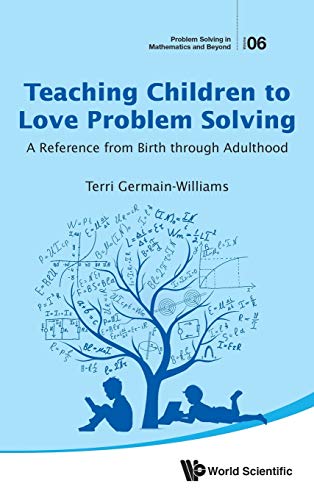 Teaching Children To Love Problem Solving A Reference From Birth Through Adulth [Hardcover]