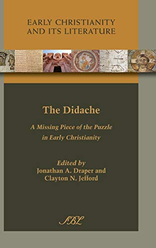 The Didache A Missing Piece Of The Puzzle In Early Christianity (early Christia [Hardcover]