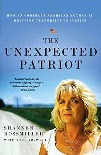 The Unexpected Patriot How an Ordinary American Mother Is Bringing Terrorists t [Paperback]