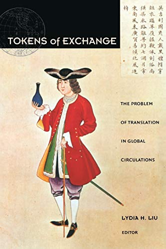 Tokens Of Exchange The Problem Of Translation In Global Circulations (post-Cont [Paperback]