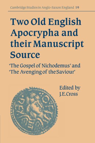 Two Old English Apocrypha and their Manuscript Source The Gospel of Nichodemus  [Paperback]