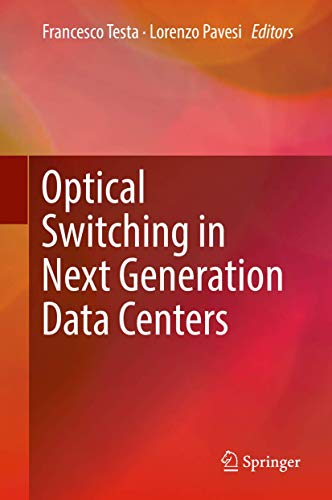 Optical Switching in Next Generation Data Centers [Hardcover]