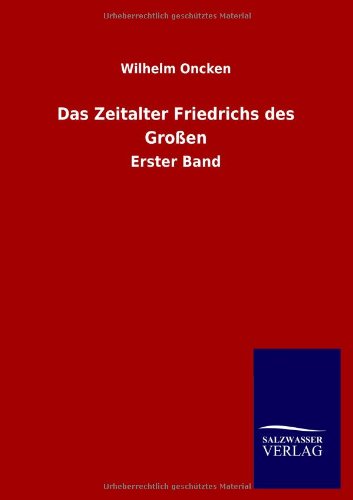 Zeitalter Friedrichs des Grossen [Paperback]
