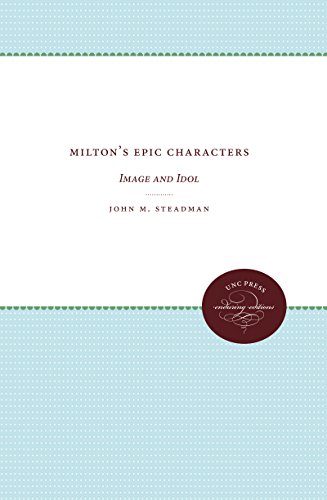 Milton's Epic Characters Image And Idol (unc Press Enduring Editions) [Paperback]