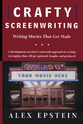 Crafty Screenwriting Writing Movies That Get Made [Paperback]