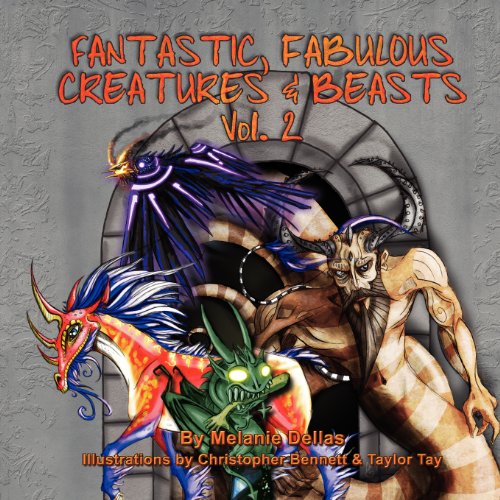 Fantastic, Fabulous Creatures & Beasts, Vol. 2 [Paperback]