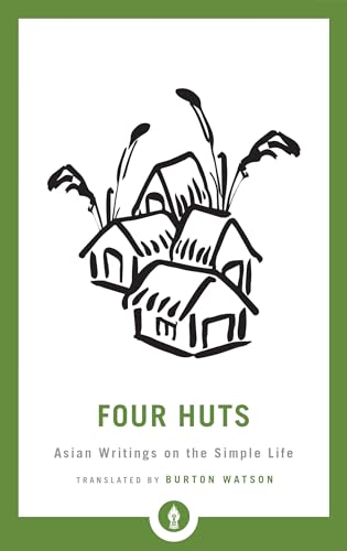 Four Huts Asian Writings on the Simple Life [Paperback]