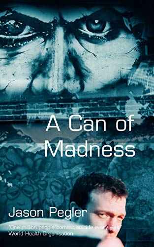 A Can Of Madness Memoir On Bipolar Disorder And Manic Depression [Paperback]