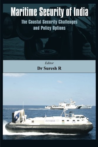 Maritime Security of India The Coastal Security Challenges and Policy Options [Paperback]