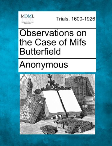 Observations on the Case of Mifs Butterfield [Paperback]