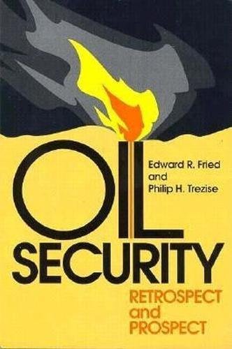 Oil Security Retrospect and Prospect [Paperback]