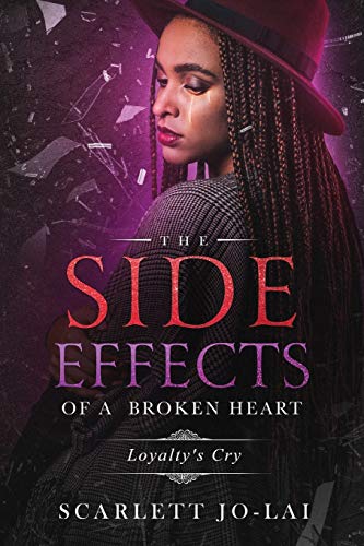 Side Effects of a Broken Heart  Loyalty's Cry [Paperback]