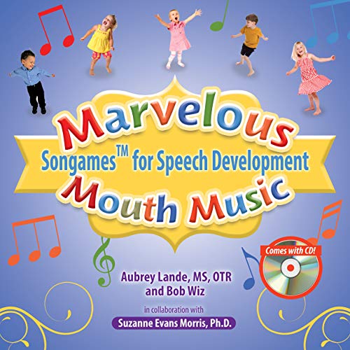 Marvelous Mouth Music Songames for Speech Development [Paperback]