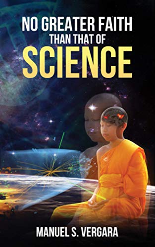 No Greater Faith Than That of Science [Paperback]
