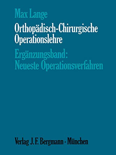 Orthopdisch-Chirurgische Operationslehre Ergnzungsband Neueste Operationsver [Paperback]