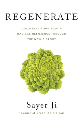 Regenerate Unlocking Your Body's Radical Resilience through the New Biology [Paperback]