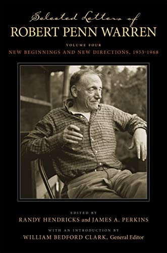 Selected Letters Of Robert Penn Warren New Beginnings And New Directions, 1953- [Hardcover]
