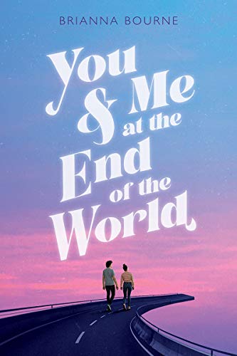 You & Me at the End of the World [Hardcover]