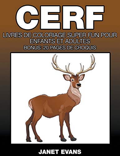 Cerf  Livres de Coloriage Super Fun Pour Enfants et Adultes (Bonus 20 Pages de [Paperback]