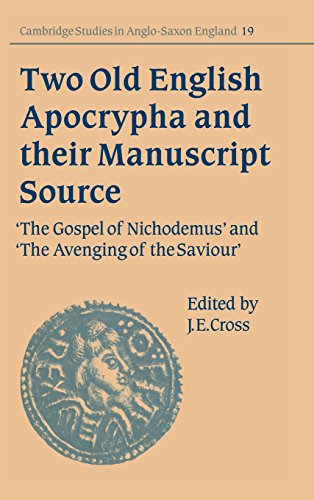 Two Old English Apocrypha and their Manuscript Source The Gospel of Nichodemus  [Hardcover]