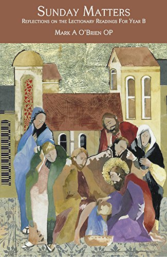 Sunday Matters Reflections on the Lectionary Readings Year B [Paperback]