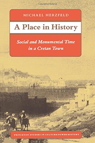 A Place in History Social and Monumental Time in a Cretan Town [Paperback]
