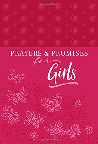 Prayers & Promises For Girls [Leather Bound]