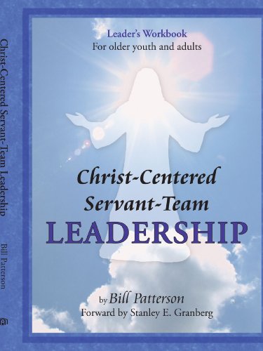 Christ-Centered Servant-Team Leadership [Paperback]