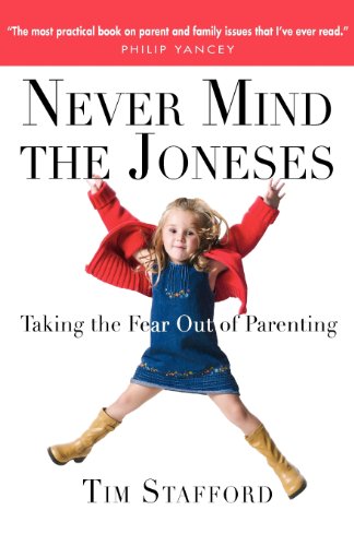 Never Mind The Joneses Taking The Fear Out Of Parenting [Paperback]