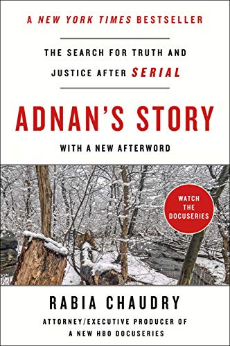 Adnan's Story The Search for Truth and Justice After Serial [Paperback]