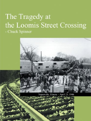The Tragedy At The Loomis Street Crossing [Paperback]