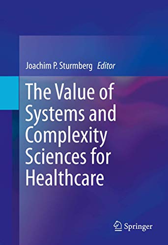 The Value of Systems and Complexity Sciences for Healthcare [Hardcover]