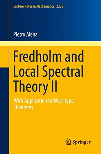 Fredholm and Local Spectral Theory II With Application to Weyl-type Theorems [Paperback]