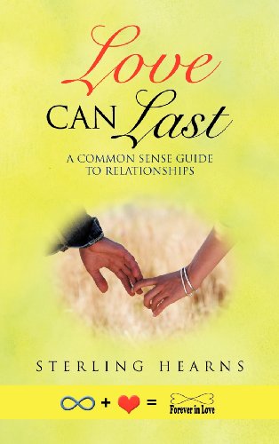 Love Can Last  A Common Sense Guide to Relationships [Hardcover]