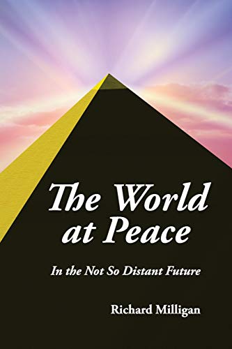 World at Peace  In the Not So Distant Future [Paperback]