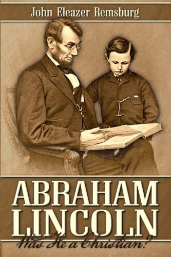 Abraham Lincoln Was He A Christian [Paperback]