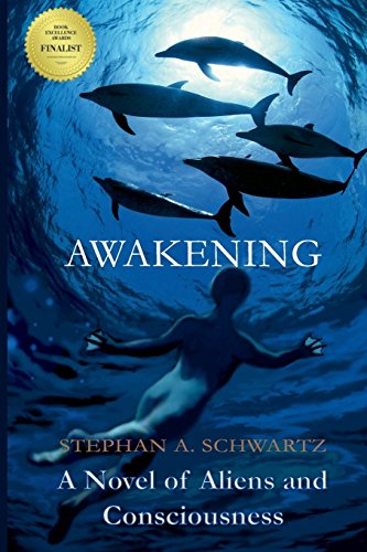 Awakening  A Novel of Aliens and Consciousness [Paperback]