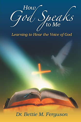 How God Speaks To Me Learning To Hear The Voice Of God [Paperback]
