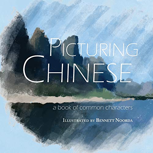 Picturing Chinese [Paperback]