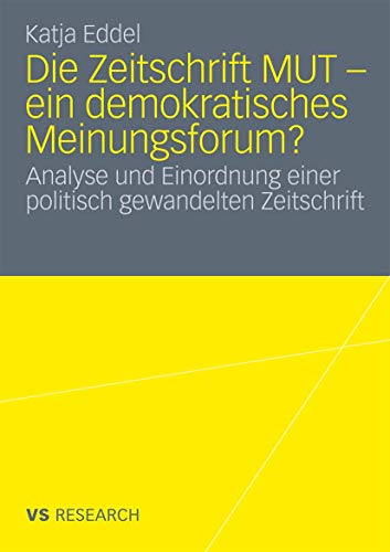 Die Zeitschrift MUT - ein demokratisches Meinungsforum Analyse und Einordnung  [Paperback]