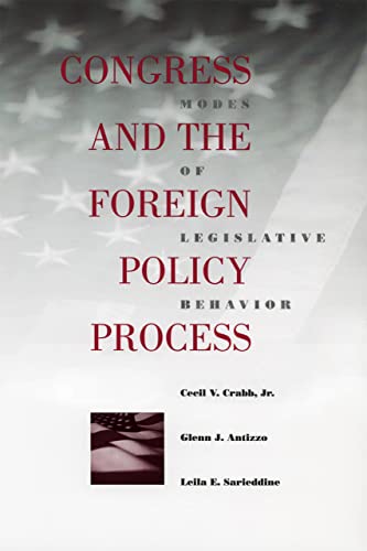 Congress And The Foreign Policy Process Modes Of Legislative Behavior (politica [Paperback]