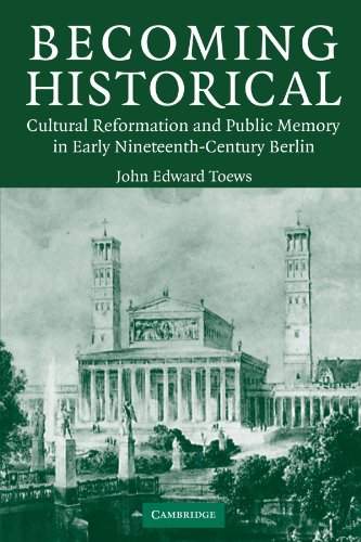 Becoming Historical Cultural Reformation and Public Memory in Early Nineteenth- [Paperback]