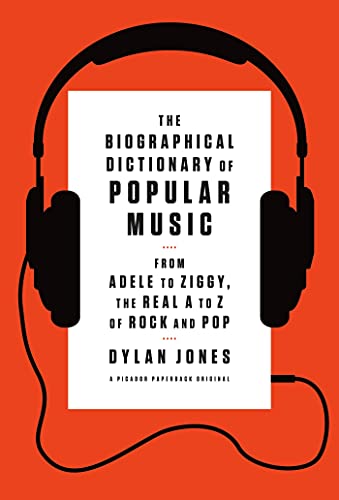 The Biographical Dictionary of Popular Music From Adele to Ziggy, the Real A to [Paperback]